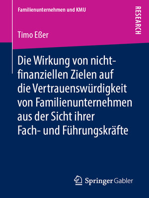 cover image of Die Wirkung von nicht-finanziellen Zielen auf die Vertrauenswürdigkeit von Familienunternehmen aus der Sicht ihrer Fach- und Führungskräfte